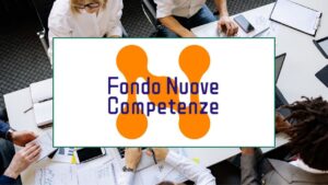 Scopri di più sull'articolo Fondo Nuove Competenze (FNC): Al via la Terza Edizione per la Transizione Digitale ed Ecologica